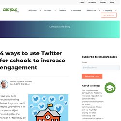 4 Ways to Use Twitter for Schools to Increase Engagement