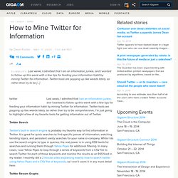 How to Mine Twitter for Information