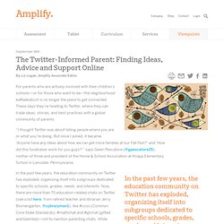 The Twitter-Informed Parent: Finding Ideas, Advice and Support Online