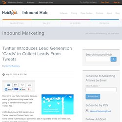 Twitter Introduces Lead Generation 'Cards' to Collect Leads From Tweets
