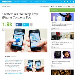 Twitter: Yes, We Keep Your iPhone Contacts Too