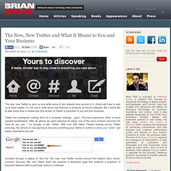 The New, New Twitter and What It Means to You and Your Business