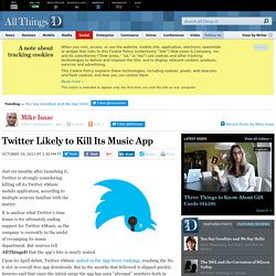 Twitter to Kill Twitter Music App iOS Android - Mike Isaac - Social