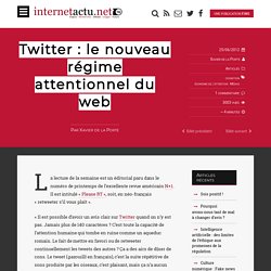 Twitter : le nouveau régime attentionnel du web