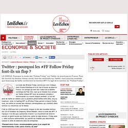 Twitter : pourquoi les #FF Follow Friday font-ils un flop ?