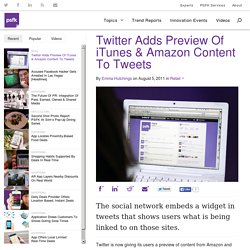 Twitter Adds Preview Of iTunes & Amazon Content To Tweets