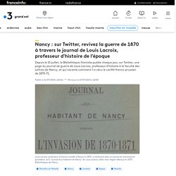 Nancy : sur Twitter, revivez la guerre de 1870 à travers le journal de Louis Lacroix, professeur d'histoire de l'époque