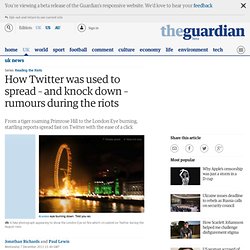 How Twitter was used to spread – and knock down – rumours during the riots