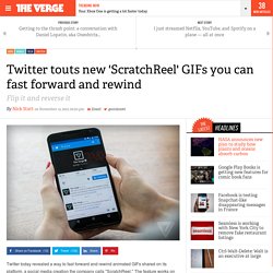 Twitter touts new 'ScratchReel' GIFs you can fast forward and rewind