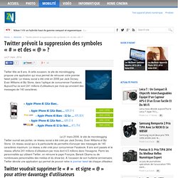 Twitter prévoit la suppression des symboles "#" et des "@" ?