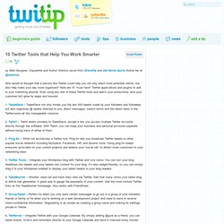 10 Twitter Tools that Help You Work Smarter