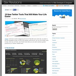 10 New Twitter Tools That Will Make Your Life Easier
