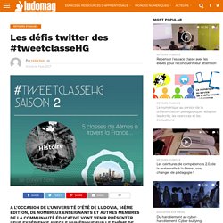 Les défis twitter des #tweetclasseHG – Ludovia Magazine