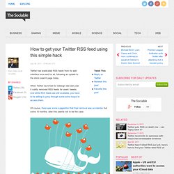 How to get your Twitter RSS feed using this simple hack