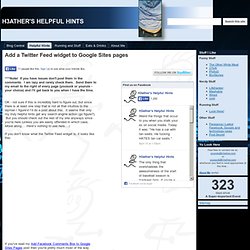 Add a Twitter Feed widget to Google Sites pages - H3ATHER'S HELPFUL HINTS