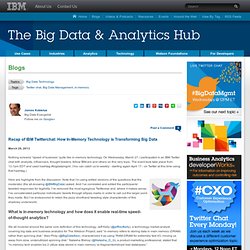 Recap of IBM Twitterchat: How In-Memory Technology is Transforming Big Data