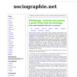 #twittology : collecter des tweets à partir d'une liste de hashtags - sociographie.net
