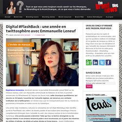 Digital #FlashBack : une année en twittosphère avec Emmanuelle Leneuf