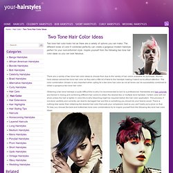 Two Tone Hair Color Ideas