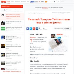 Twournal: Turn your Twitter stream into a printed journal