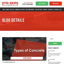 Types of Concrete Used in Construction - DTM Skips