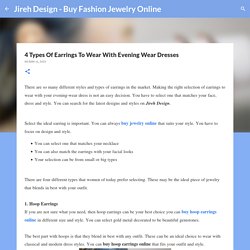 4 Types Of Earrings To Wear With Evening Wear Dresses