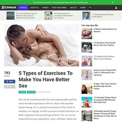 5 Types of Exercises To Make You Have Better Sex