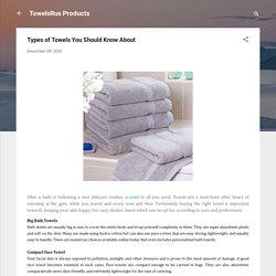 Types of Towels You Should Know About