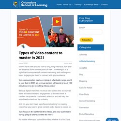 Types of video content to master in 2021