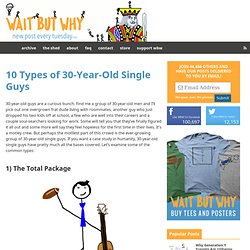 10 Types of 30-Year-Old Single Guys