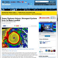 Super-Typhoon Haiyan; Strongest Cyclone Ever To Make Landfall