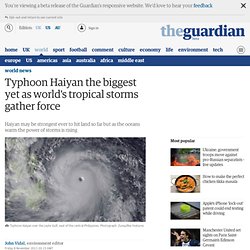 Typhoon Haiyan the biggest yet as world's tropical storms gather force