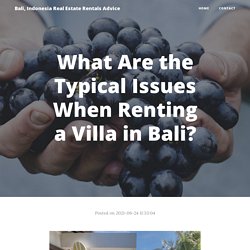 What Are the Typical Issues When Renting a Villa in Bali?