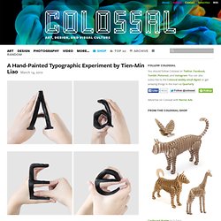 A Hand-Painted Typographic Experiment by Tien-Min Liao