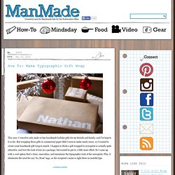 Make Typographic Gift Wrap & Man Made DIY