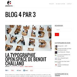 La typographie open-space de Benoit Challand