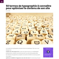 50 termes de typographie à connaître pour optimiser le contenu de son site