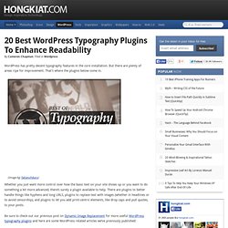 20 Best Wordpress Typography Plugins To Enhance Readability — www.hongkiat
