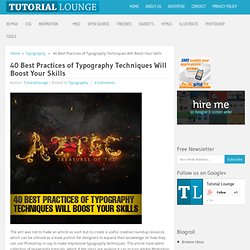40 Best Practices of Typography Techniques Will Boost Your Skills