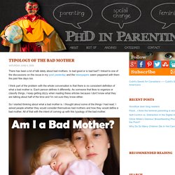 Typology of the Bad Mother - PhD in Parenting - PhD in Parenting
