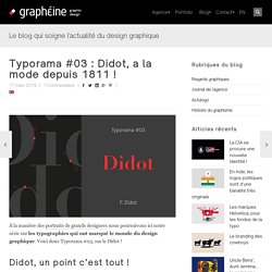 Typorama #03 : Didot, à la mode depuis 1811 ! - Graphéine