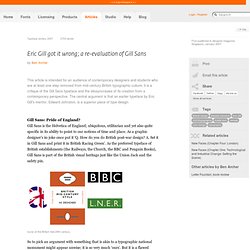 Eric Gill got it wrong; a re-evaluation of Gill Sans by Ben Archer