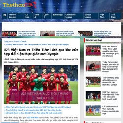 U23 Việt Nam vs Triều Tiên: Lách qua khe cửa hẹp để hiện thực giấc mơ Olympic