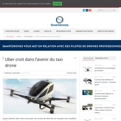 Uber croit dans l’avenir du taxi drone