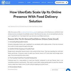 How UberEats Scale Up Its Online Presence With Food Delivery Solution