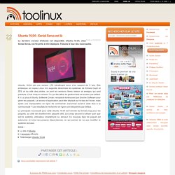 Ubuntu 16.04 : Xenial Xerus est là