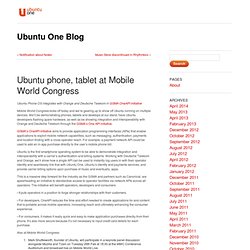 Ubuntu One Blog » Blog Archive » Ubuntu phone, tablet at Mobile World Congress
