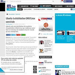 Ubuntu: la distribution GNU/Linux conviviale- RTL Pour lui- RTL.be