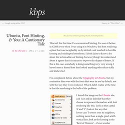 Ubuntu, Font Hinting, & You: A Cautionary Tale · kbps