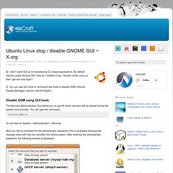 Ubuntu Linux stop / disable GNOME GUI ~ X.org
